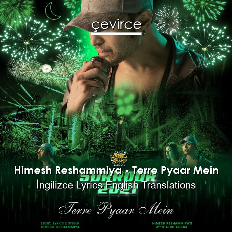 Himesh Reshammiya – Terre Pyaar Mein  Lyrics English Translations