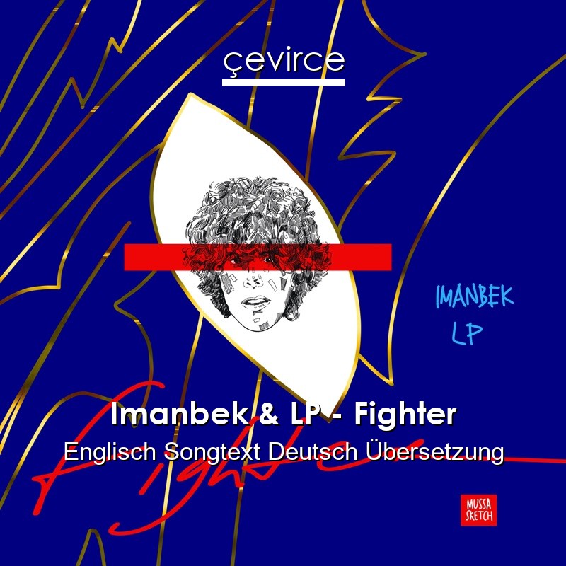 Imanbek & LP – Fighter Englisch Songtext Deutsch Übersetzung