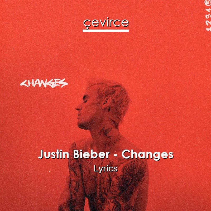 Justin Bieber – Changes Lyrics