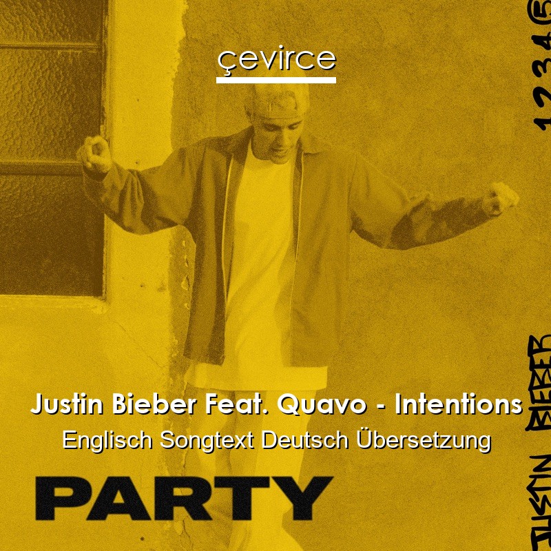 Justin Bieber Feat. Quavo – Intentions Englisch Songtext Deutsch Übersetzung