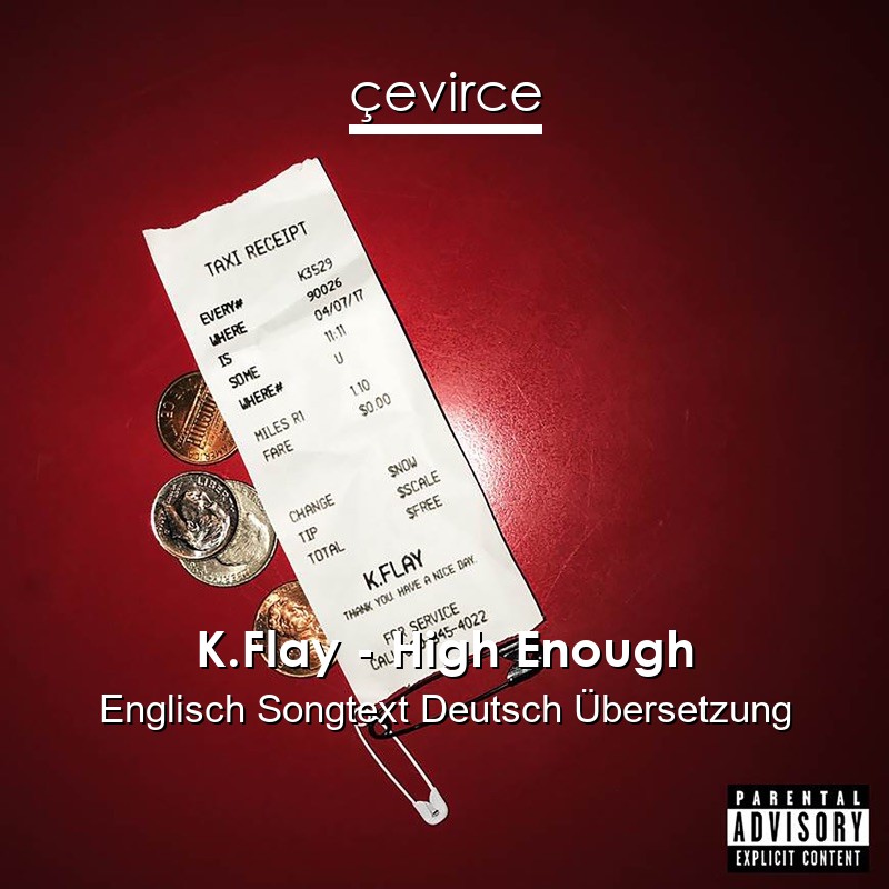 K.Flay – High Enough Englisch Songtext Deutsch Übersetzung