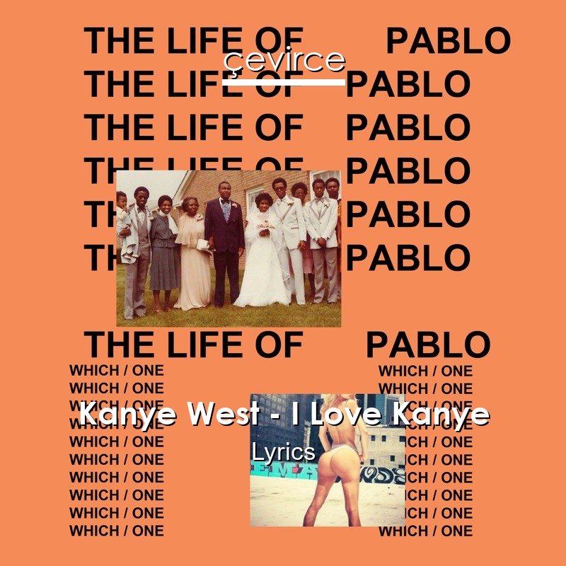 Kanye West – I Love Kanye Lyrics