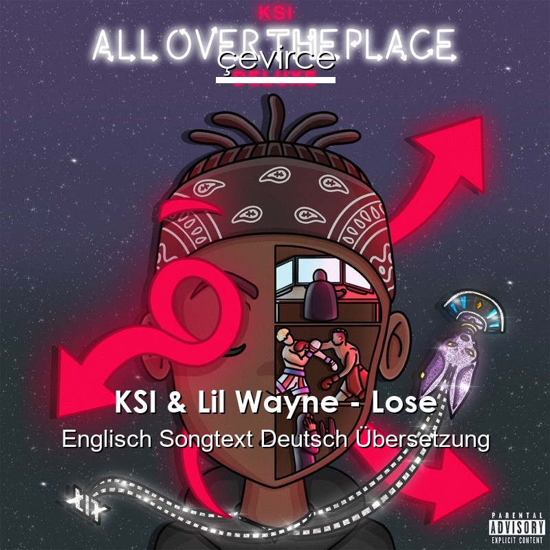 KSI & Lil Wayne – Lose Englisch Songtext Deutsch Übersetzung