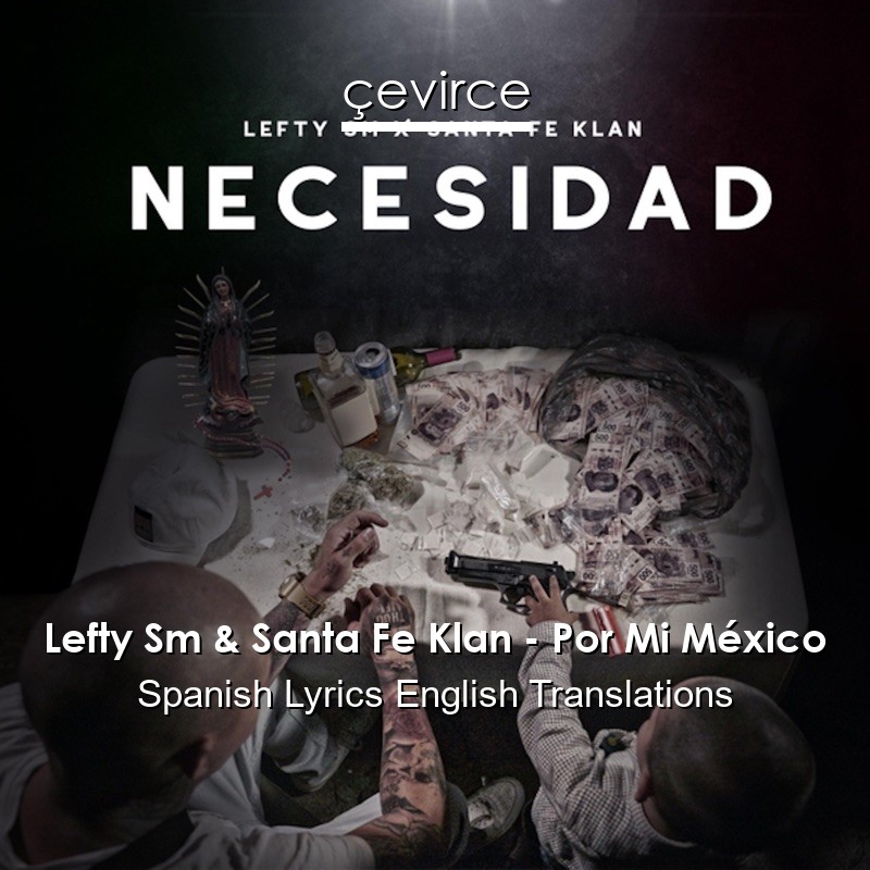 Lefty Sm & Santa Fe Klan – Por Mi México Spanish Lyrics English Translations