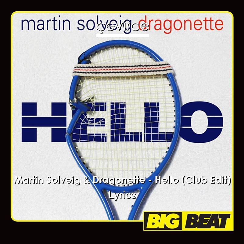 Martin Solveig & Dragonette – Hello (Club Edit) Lyrics