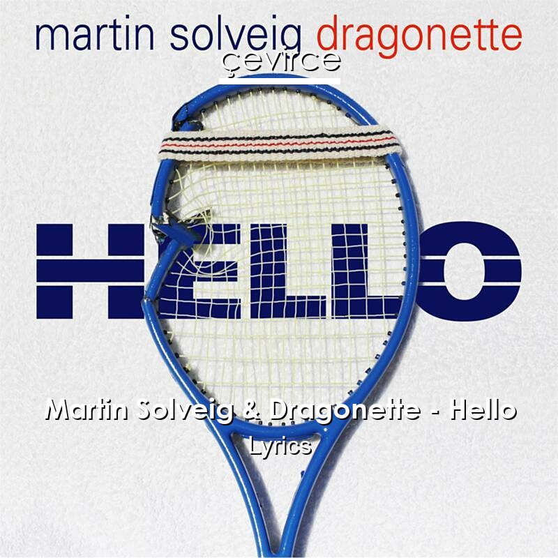 Martin Solveig & Dragonette – Hello Lyrics