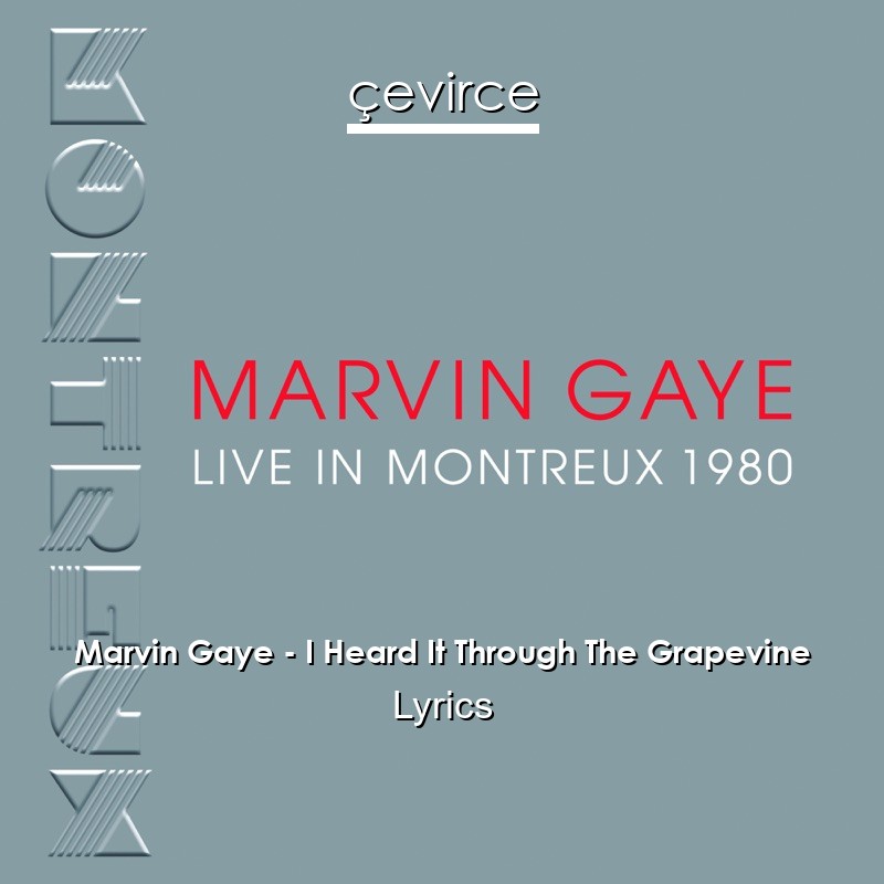 Marvin Gaye – I Heard It Through The Grapevine Lyrics