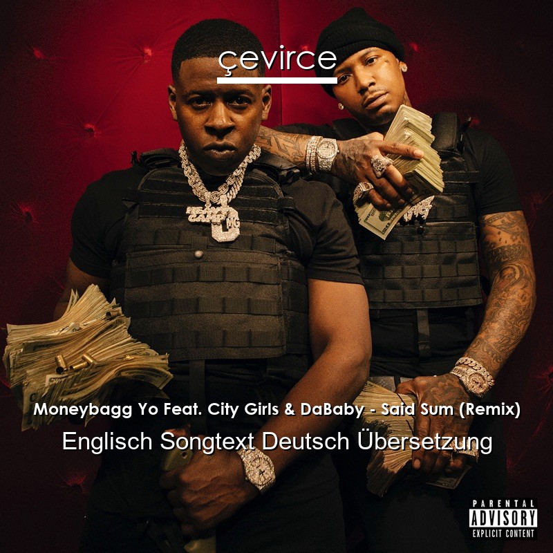 Moneybagg Yo Feat. City Girls & DaBaby – Said Sum (Remix) Englisch Songtext Deutsch Übersetzung