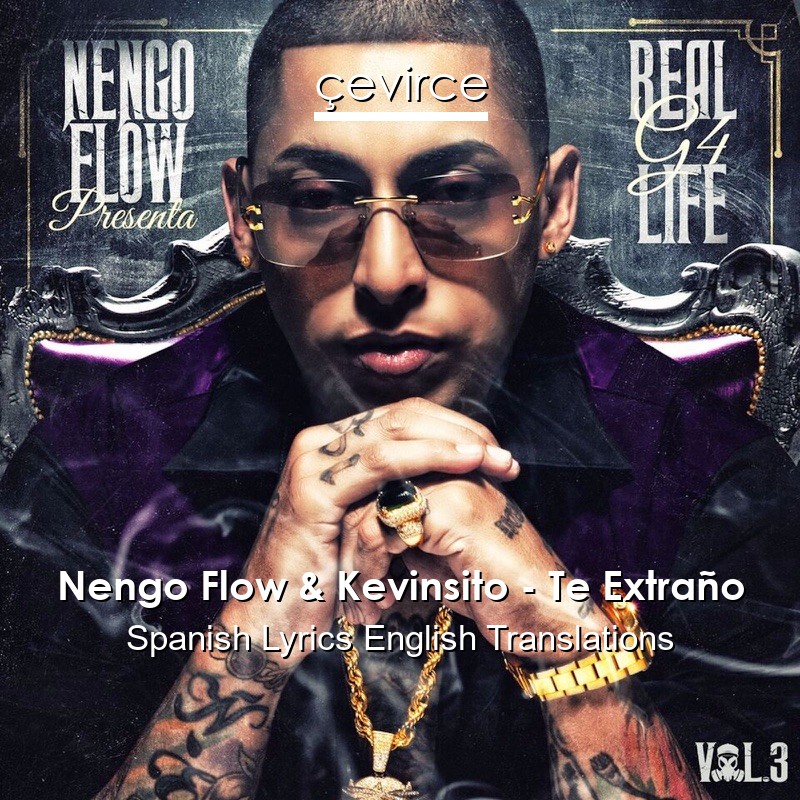 Nengo Flow & Kevinsito – Te Extraño Spanish Lyrics English Translations