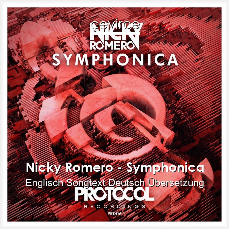 Nicky Romero – Symphonica Englisch Songtext Deutsch Übersetzung