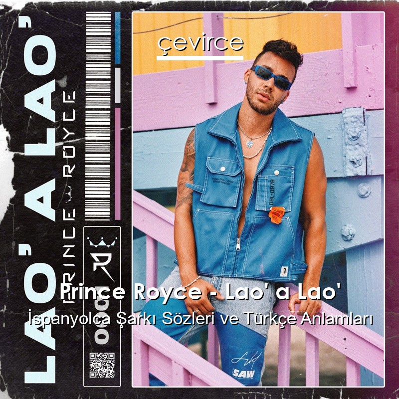 Prince Royce – Lao’ a Lao’ İspanyolca Şarkı Sözleri Türkçe Anlamları