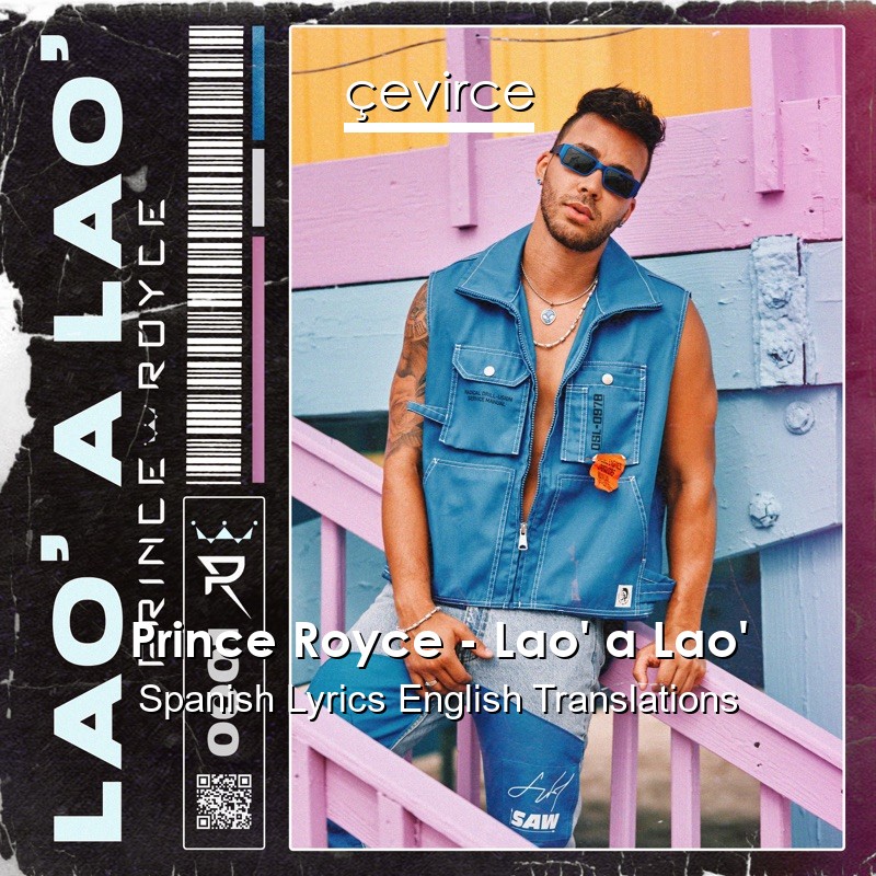 Prince Royce – Lao’ a Lao’ Spanish Lyrics English Translations