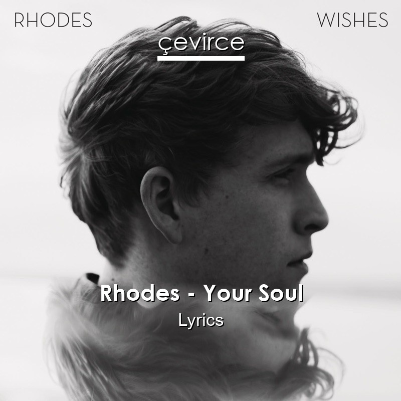 Rhodes – Your Soul Lyrics