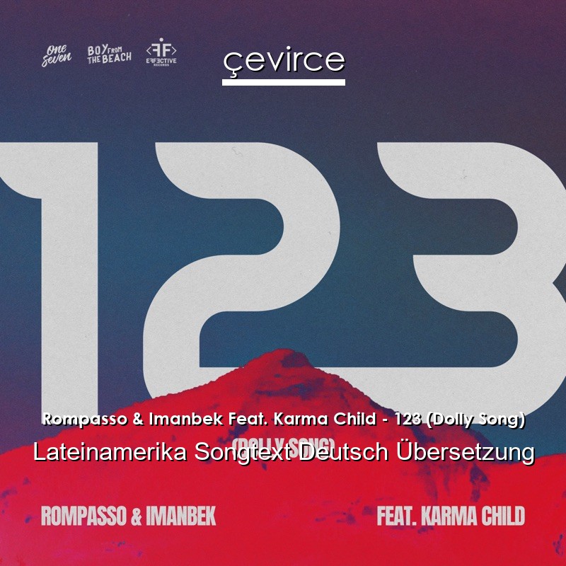 Rompasso & Imanbek Feat. Karma Child – 123 (Dolly Song) Lateinamerika Songtext Deutsch Übersetzung