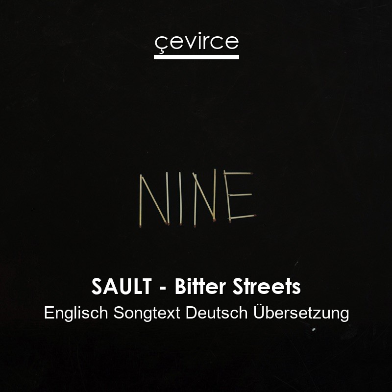 SAULT – Bitter Streets Englisch Songtext Deutsch Übersetzung