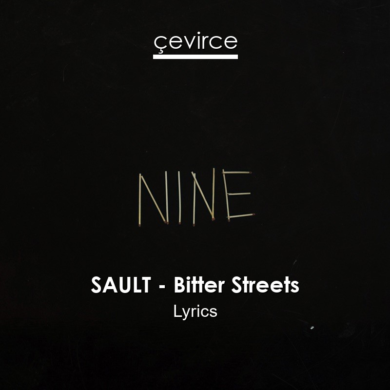 SAULT – Bitter Streets Lyrics