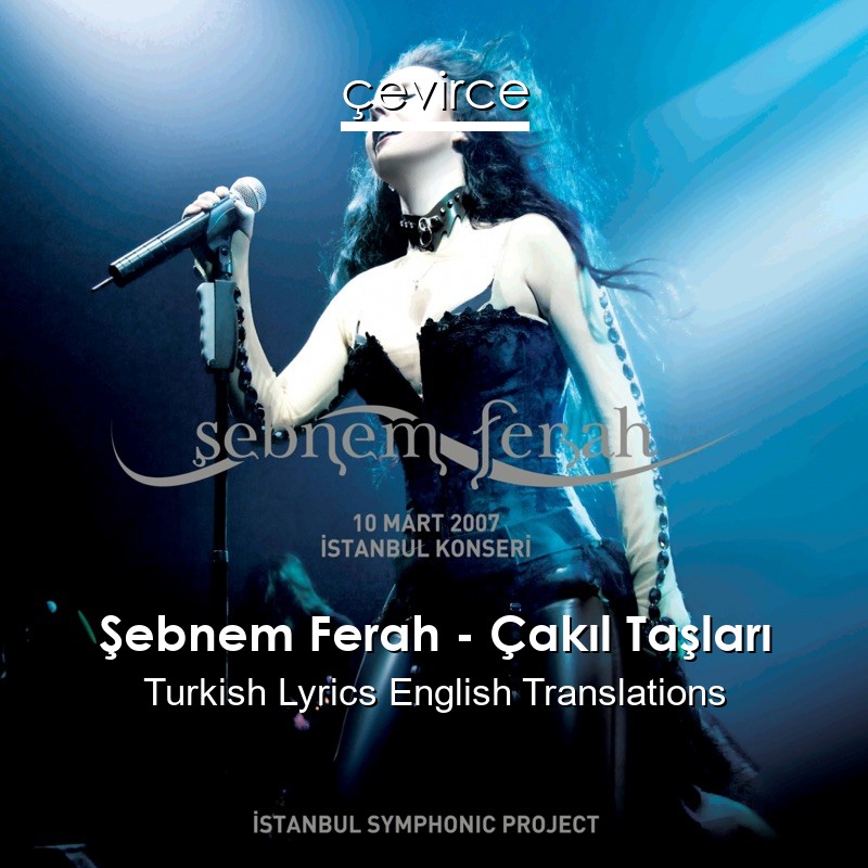 Şebnem Ferah – Çakıl Taşları Turkish Lyrics English Translations