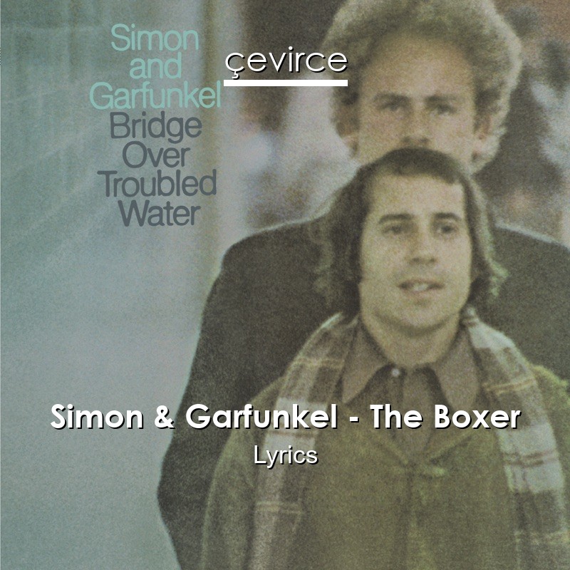 Simon & Garfunkel – The Boxer Lyrics