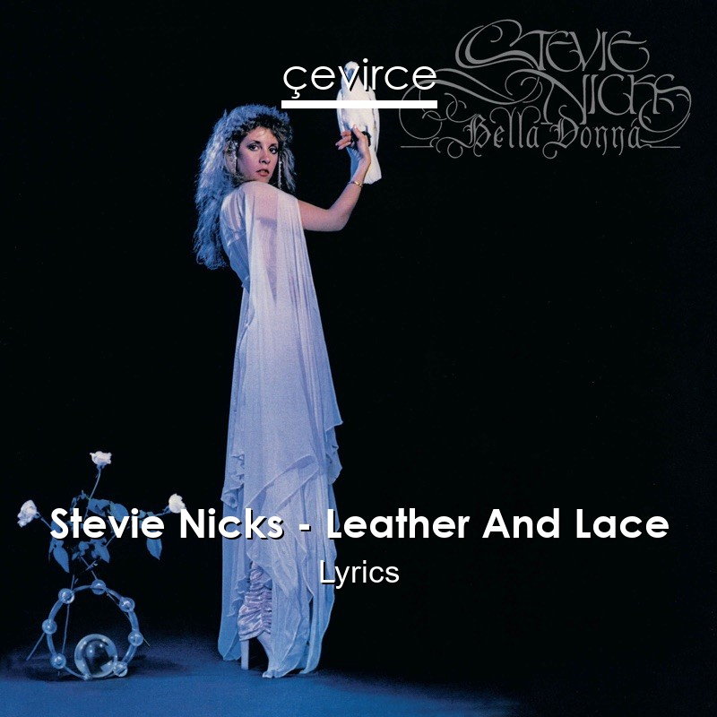 Stevie Nicks – Leather And Lace Lyrics