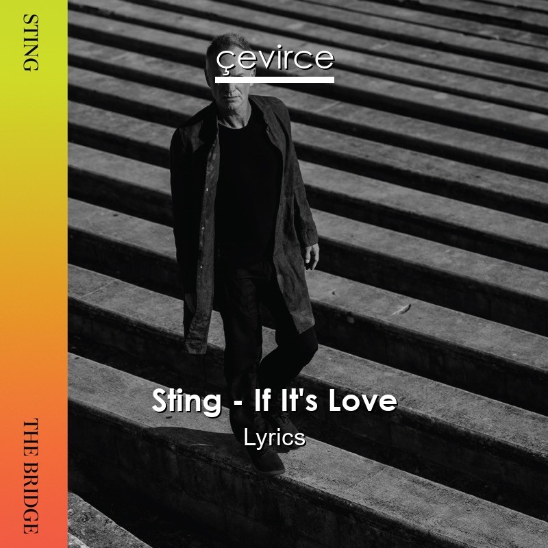 Sting – If It’s Love Lyrics