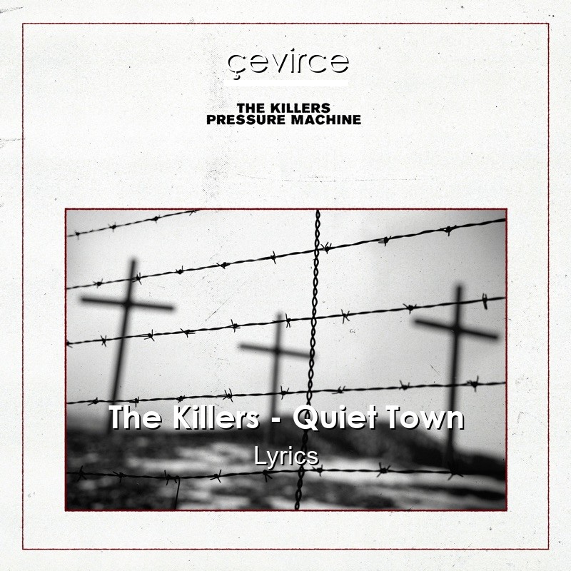 The Killers – Quiet Town Lyrics