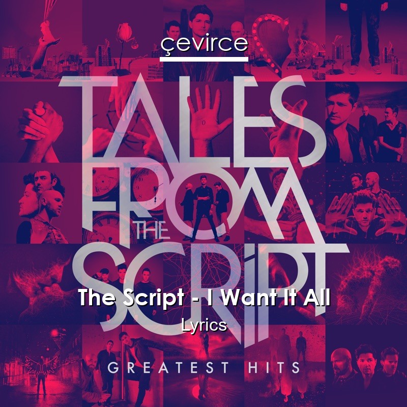 The Script – I Want It All Lyrics