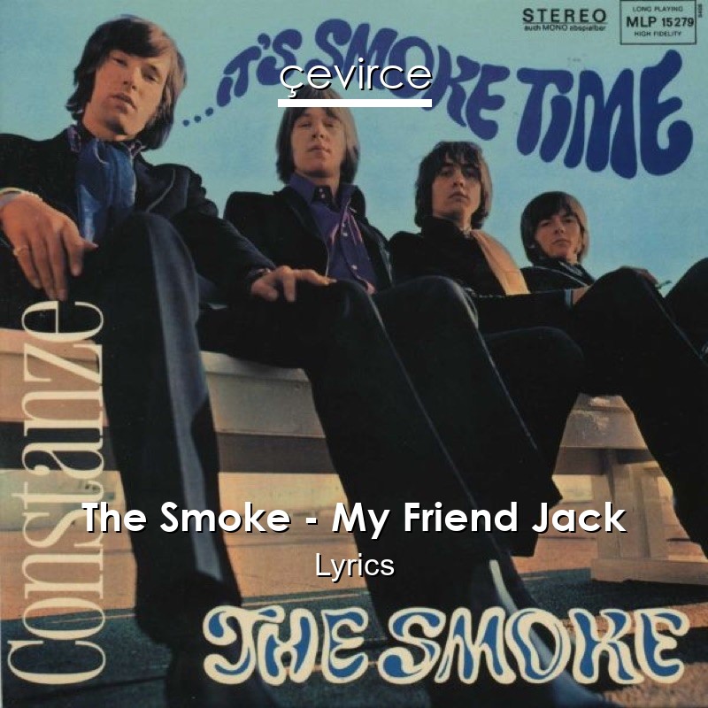 The Smoke – My Friend Jack Lyrics