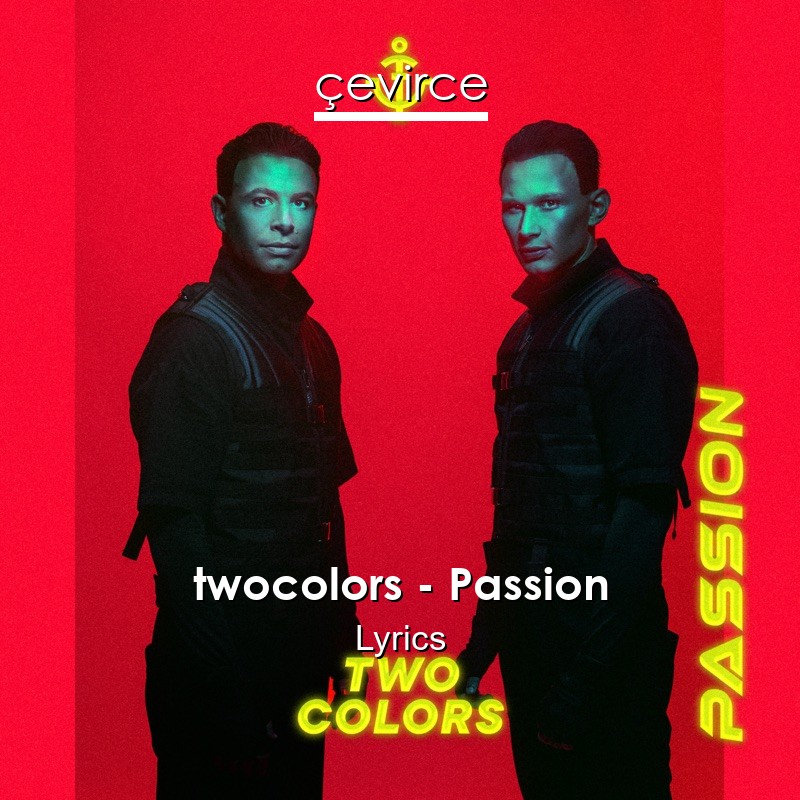 twocolors – Passion Lyrics