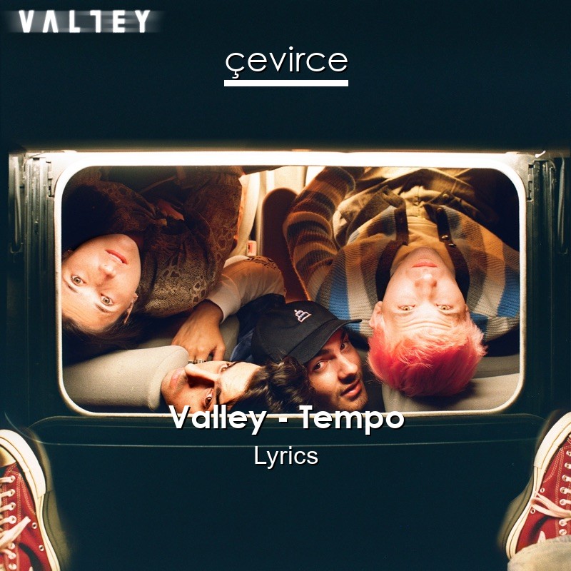 Valley – Tempo Lyrics