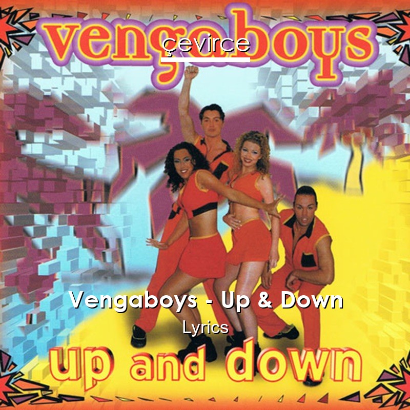 Vengaboys – Up & Down Lyrics