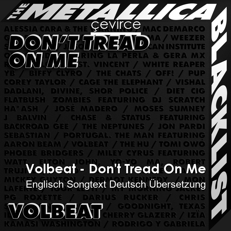 Volbeat – Don’t Tread On Me Englisch Songtext Deutsch Übersetzung