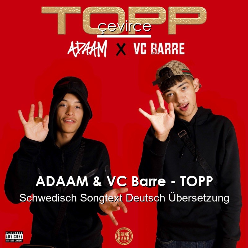 ADAAM & VC Barre – TOPP Schwedisch Songtext Deutsch Übersetzung