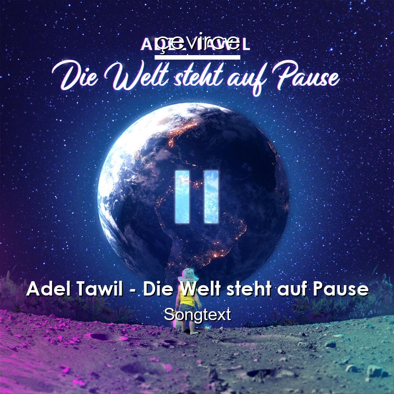 Adel Tawil – Die Welt steht auf Pause Songtext