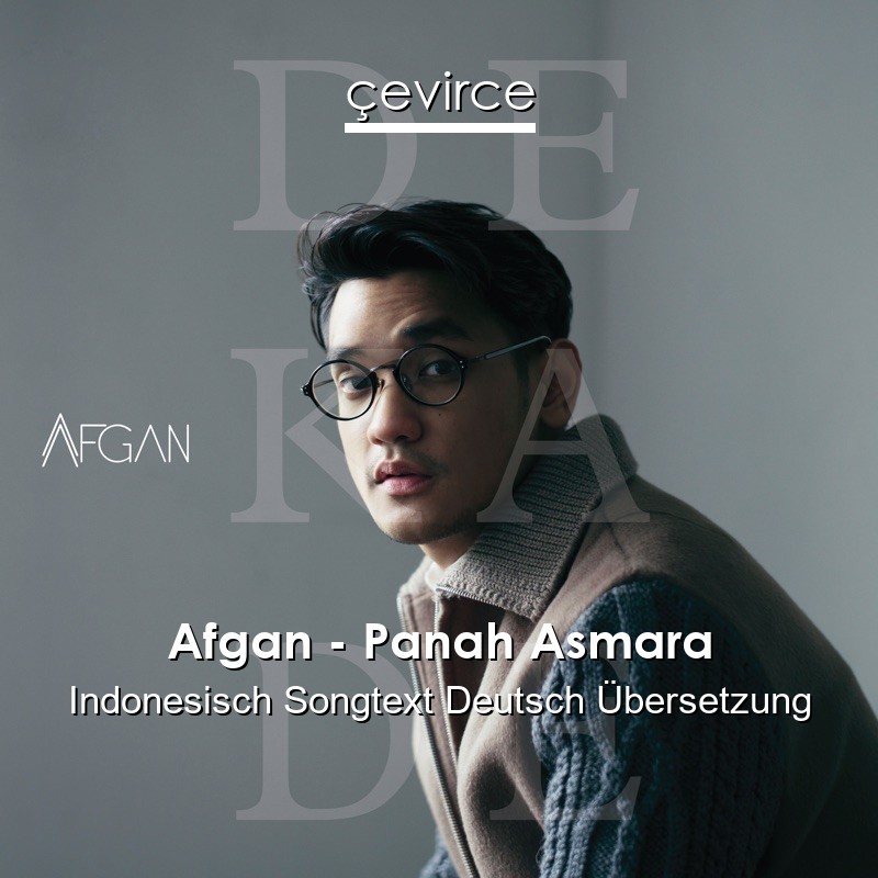 Afgan – Panah Asmara Indonesisch Songtext Deutsch Übersetzung