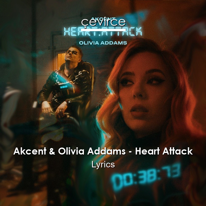 Akcent & Olivia Addams – Heart Attack Lyrics