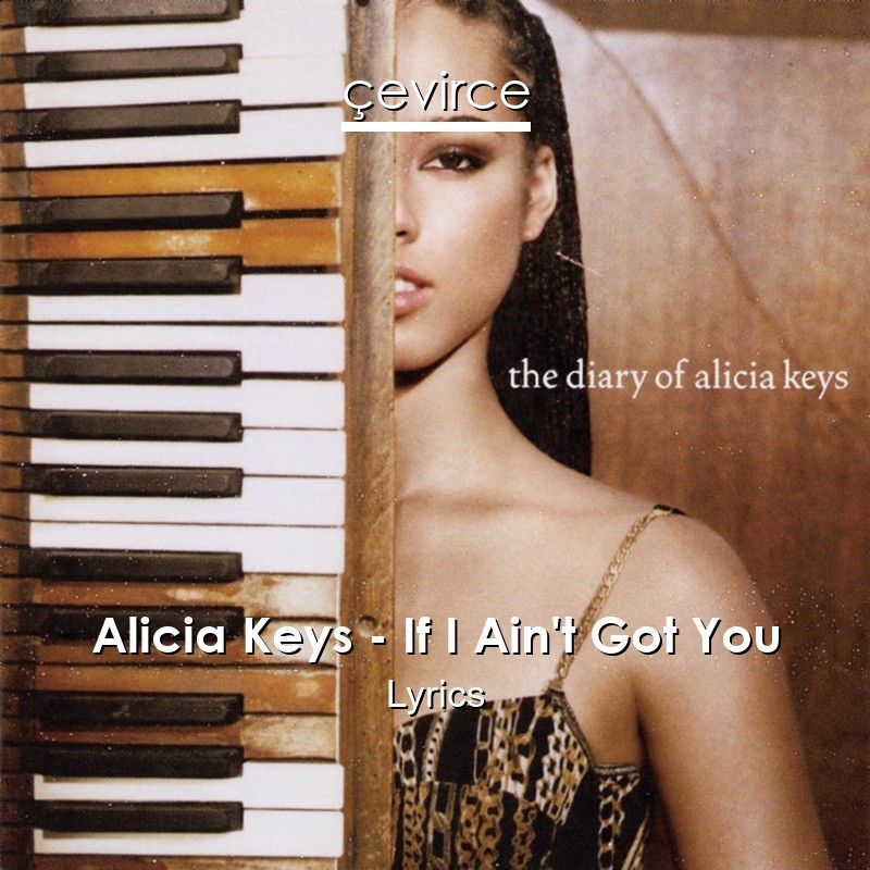 Alicia Keys – If I Ain’t Got You Lyrics