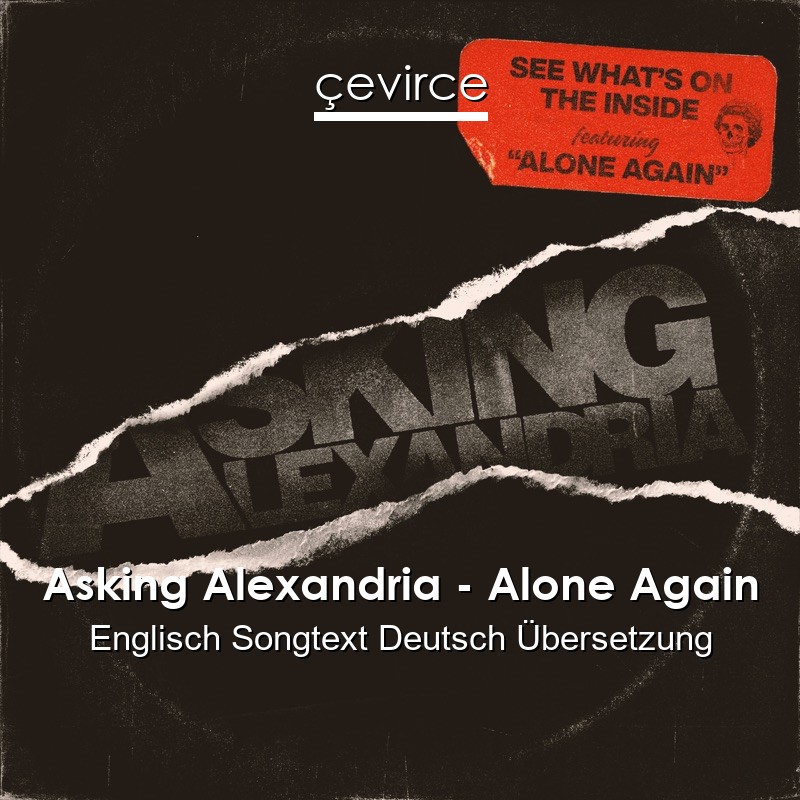 Asking Alexandria – Alone Again Englisch Songtext Deutsch Übersetzung