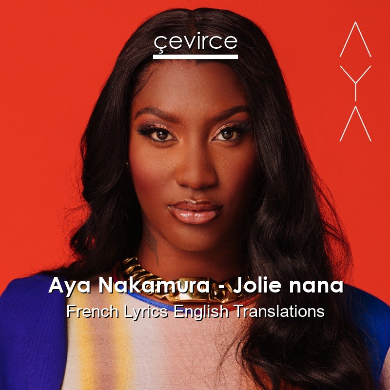 Aya Nakamura – Jolie nana French Lyrics English Translations