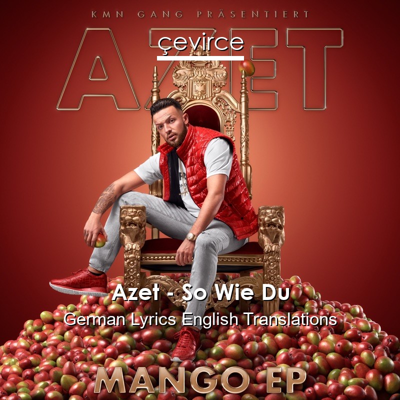 Azet – So Wie Du German Lyrics English Translations