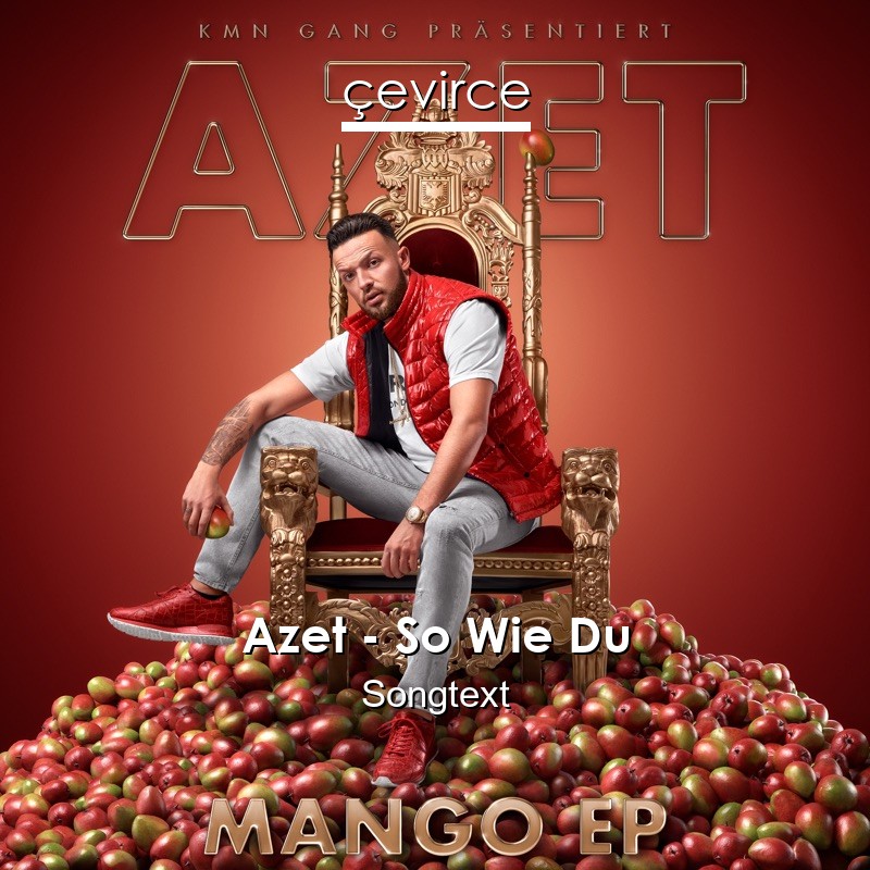 Azet – So Wie Du Songtext