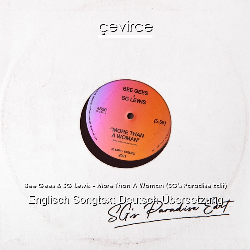 Bee Gees & SG Lewis – More Than A Woman (SG’s Paradise Edit) Englisch Songtext Deutsch Übersetzung