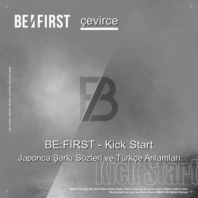 BE:FIRST – Kick Start Japonca Şarkı Sözleri Türkçe Anlamları