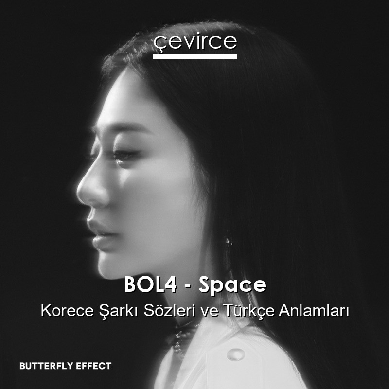 BOL4 – Space Korece Şarkı Sözleri Türkçe Anlamları