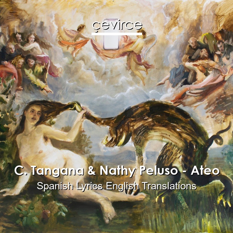 C. Tangana & Nathy Peluso – Ateo Spanish Lyrics English Translations