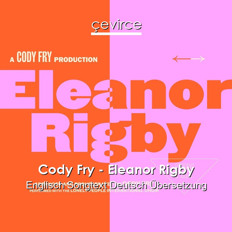 Cody Fry – Eleanor Rigby Englisch Songtext Deutsch Übersetzung