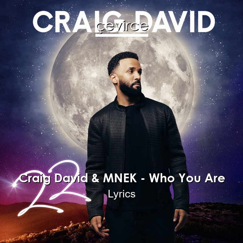 Craig David & MNEK – Who You Are Lyrics