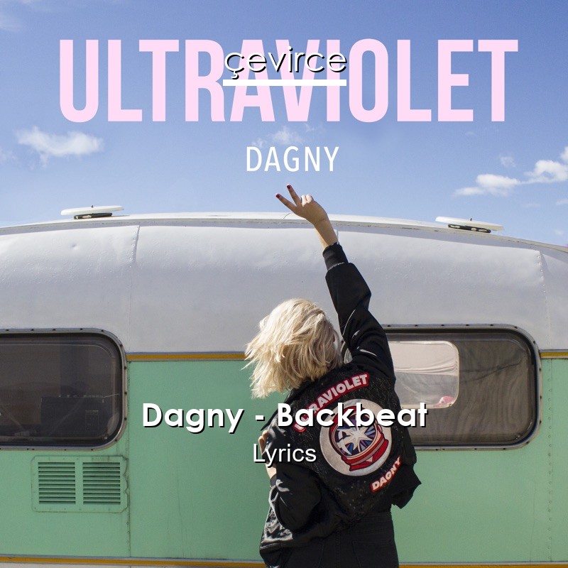 Dagny – Backbeat Lyrics