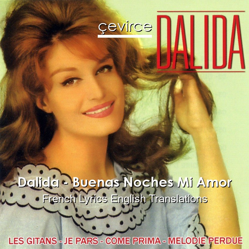 Dalida – Buenas Noches Mi Amor French Lyrics English Translations