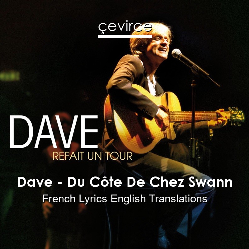 Dave – Du Côte De Chez Swann French Lyrics English Translations