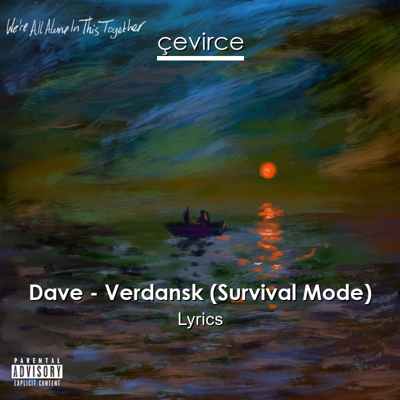 Dave – Verdansk (Survival Mode) Lyrics